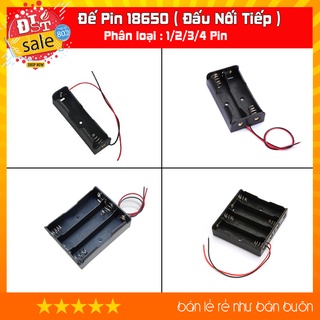 Đế Pin 18650 ( Đấu Nối Tiếp ) 1/2/3/4 Pin
