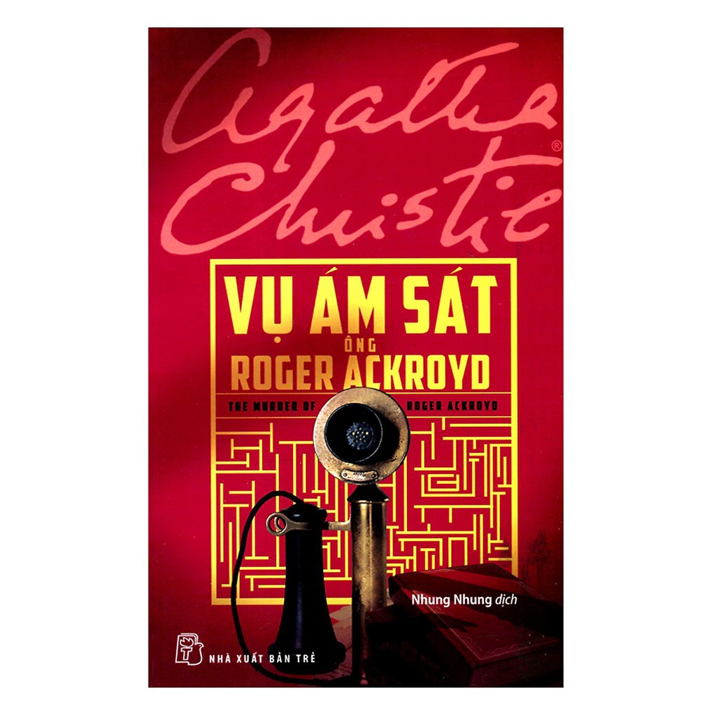 Sách Agatha Christie - Vụ Ám Sát Ông Roger Ackroyd (Tái Bản)