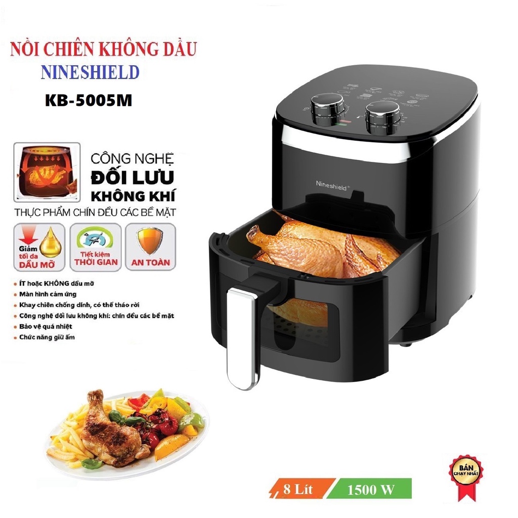 Bếp nướng, Nồi chiên không dầu Nineshield 7L KB-5003M/ 8L KB-5005M/ 9L KB-1000/ 10L điện tử KB-7001M Bảo hành 12 tháng
