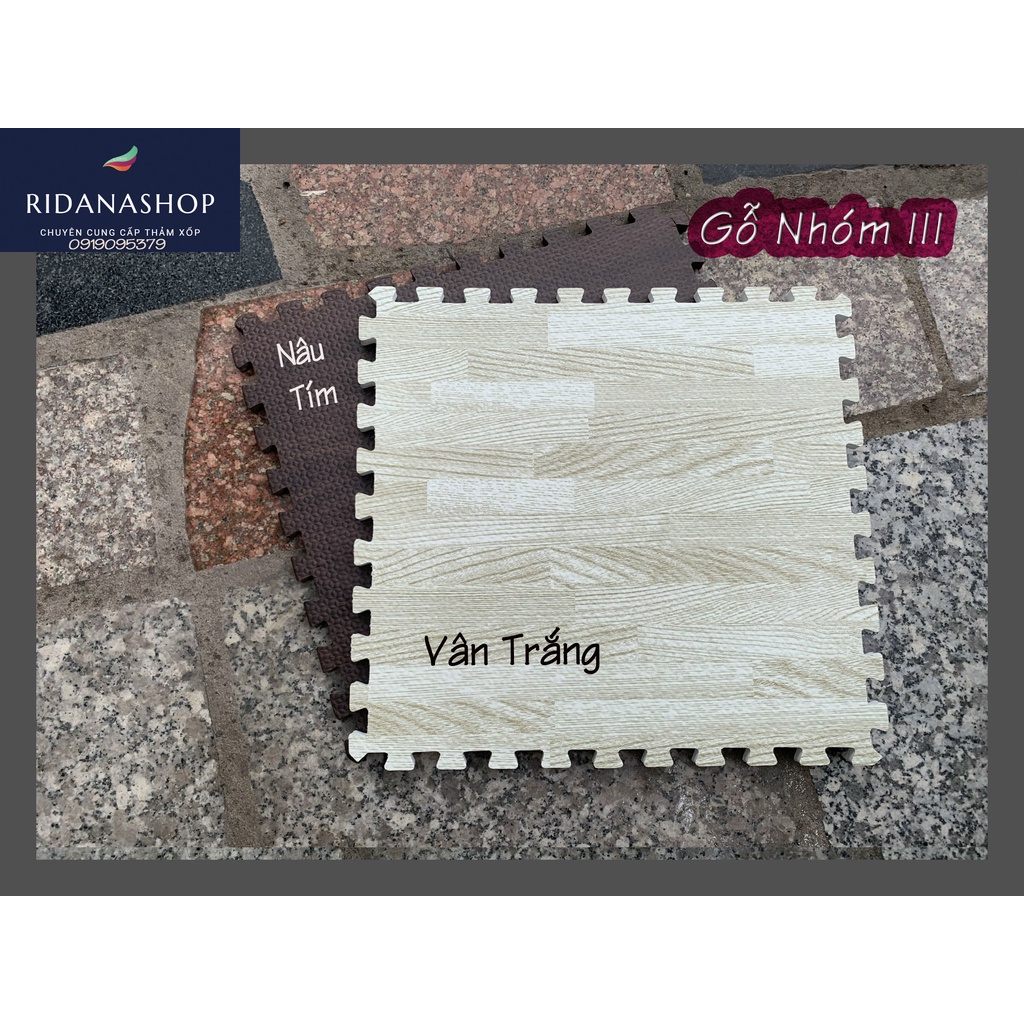 Thảm xốp vân gỗ các loại kích thước 30cm x 30cm x 1cm