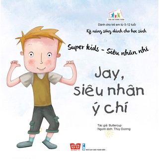 Super Kids - Siêu Nhân Nhí - Jay, Siêu Nhân Ý Chí