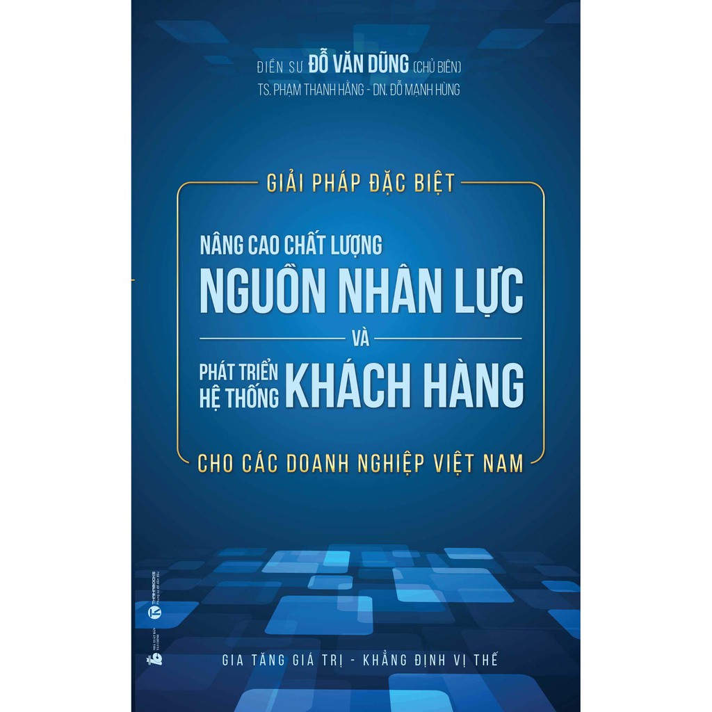 Sách - Giải Pháp Đặc Biệt Nâng Cao Chất Lượng Nguồn Nhân Lực Và Phát Triển Hệ Thống Khách Hàng