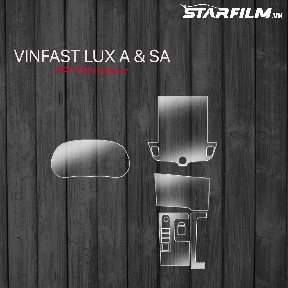 Vinfast Lux SA - Lux A PPF TPU nội thất chống xước tự hồi phục STARFILM