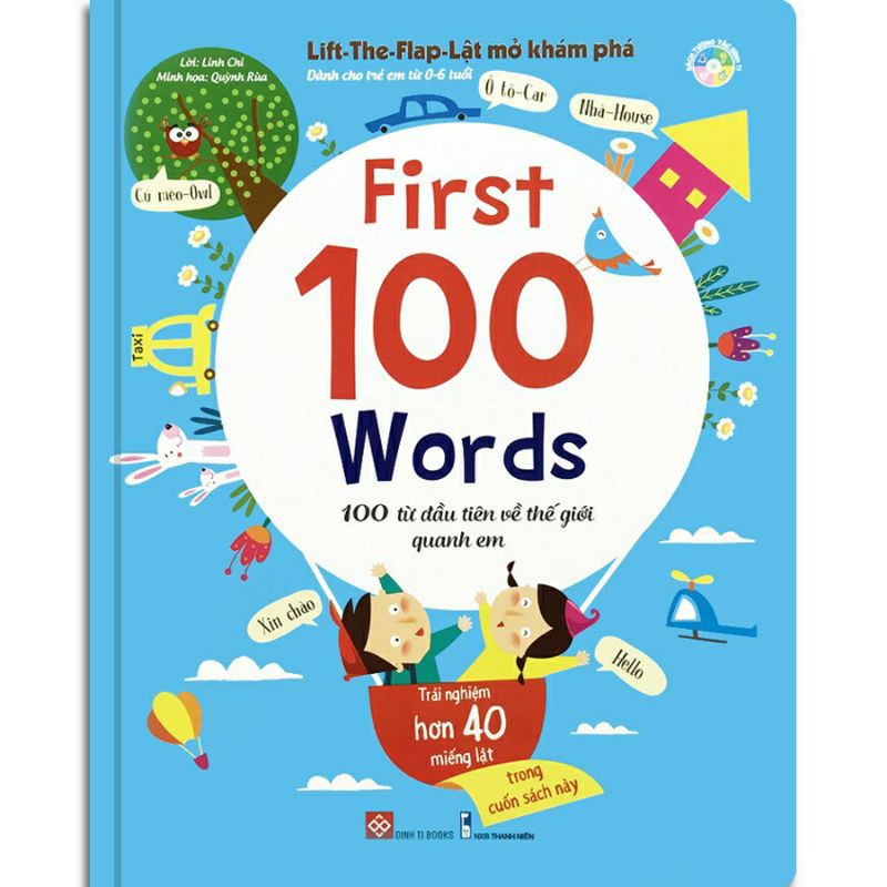 Sách - Lật Mở Khám Phá - First 100 Word - 100 Từ Đầu Tiên Về Thế Giới Quanh Em