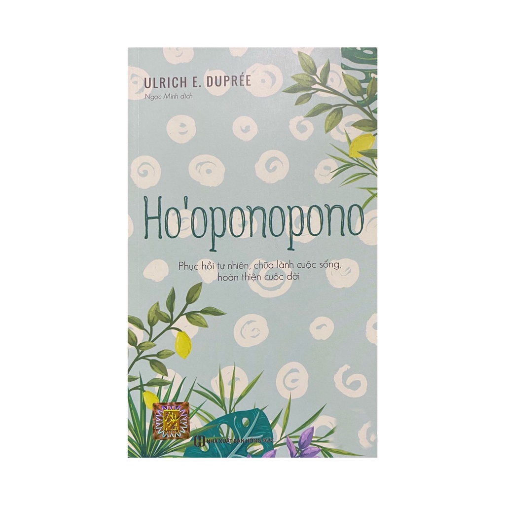 Sách -  Ho’oponopono - Phục Hồi Tự Nhiên, Chữa Lành Cuộc Sống, Hoàn Thiện Cuộc Đời - Tặng 1 thiệp