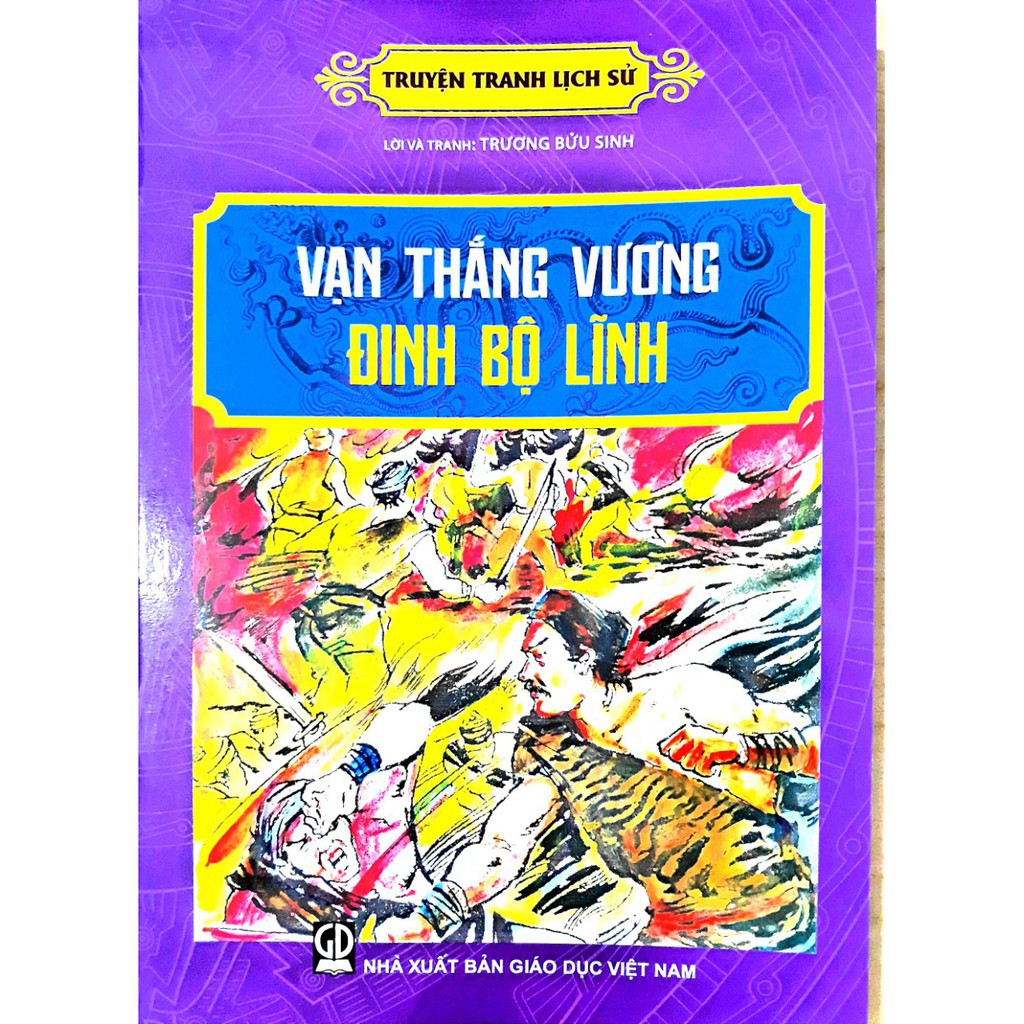 Sách - Truyện Tranh Lịch Sử - Vạn Thắng Vương Đinh Bộ Lĩnh