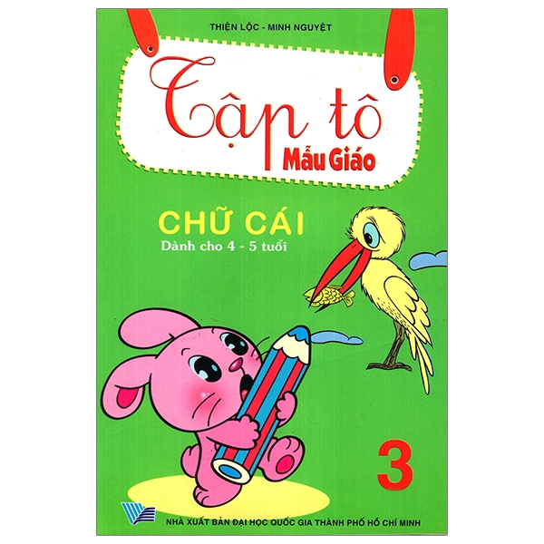 Sách - Tập Tô Mẫu Giáo: Chữ Cái (Dành Cho 4 - 5 Tuổi) - Tập 3