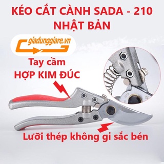 KÉO CẮT TỈA CÀNH CÂY Nhật Bản (SADA-210 - Hàng cao cấp) Chất liệu thép SK5 không gỉ, sắc bén, tay cầm HỢP KIM đúc