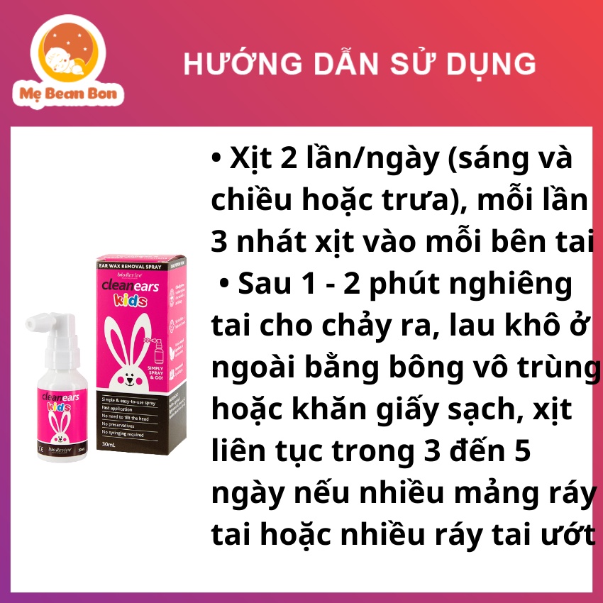 Xịt ráy tai Clean Ears Kids của Úc 30ml cho bé giúp lấy ráy tai làm tan ráy tai hiệu quả cho bé từ 2 tháng tuổi trở lên