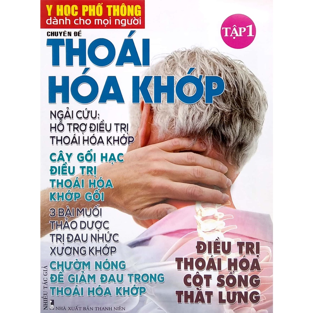 Sách Y Học Phổ Thông Dành Cho Mọi Người - Chuyên Đề: Thoái Hóa Khớp 1