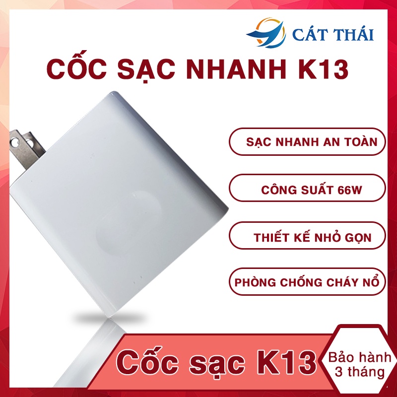 Cốc sạc K13 66W + 120W Cát Thái,cốc sạc nhanh, tích hợp kết nối nhiêu thiết bị,phong chống cháy nổ nhiệt độ cao
