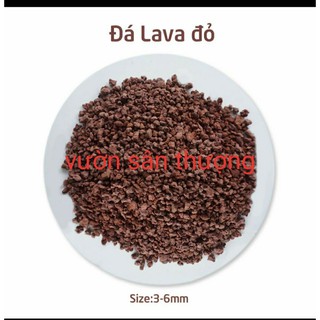 500gr Đá Nham Thạch Lava Đỏ size 3-6mm, Giữ Ẩm Lọc Nước Tốt, Cung Cấp Vi Lượng Giữ Màu sen Đá, Xương Rồng