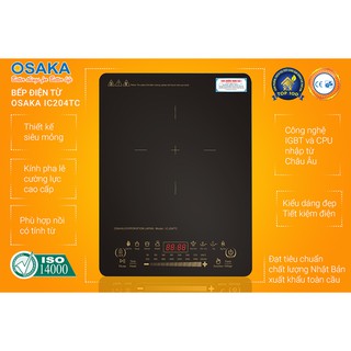 (Thương Hiệu Nhật Bản) Bếp Điện Từ Cảm Ứng Osaka IC204TC