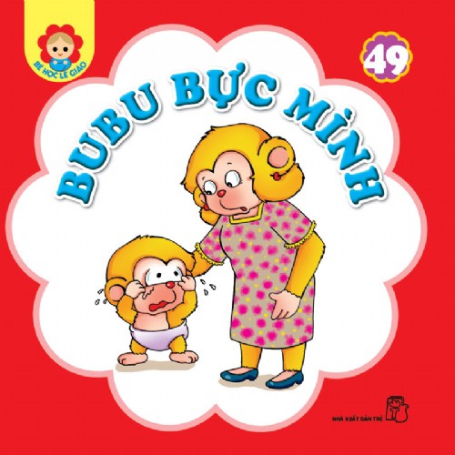 Sách-Bé học lễ giáo-Tập 49:Bubu bực mình