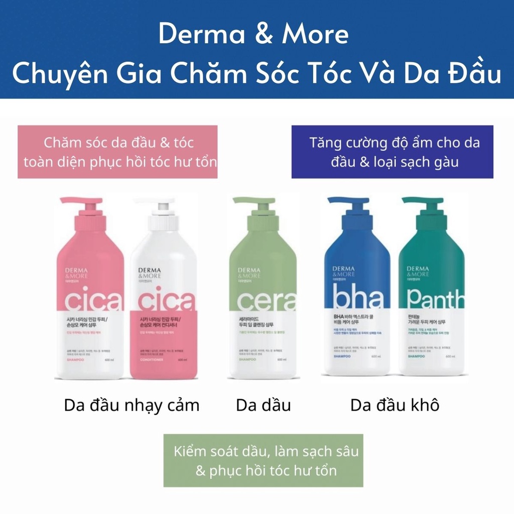 Dầu gội Derma & More phục hồi tóc hư tổn, ngăn rụng tóc, giảm ngứa, gàu, cho tóc chắc khoẻ, mềm mượt óng ả (600ml)