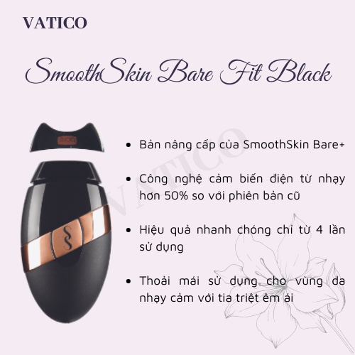 SmoothSkin BareFit Black - Máy triệt lông cao cấp - Không giới hạn xung bắn - Hàng chính hãng UK - Bảo hành 2 năm tại VN