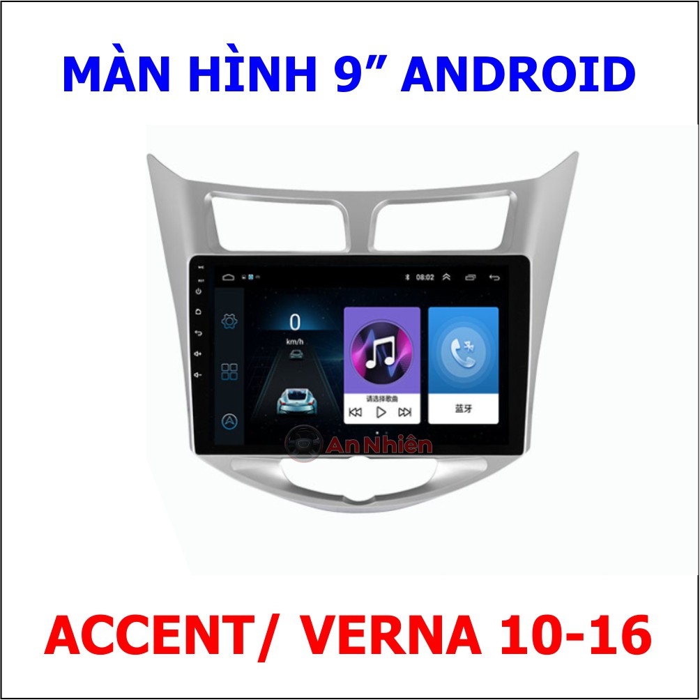 Màn Hình Android 9 inch Cho ACCENT/ VERNA 2009-2016 - Đầu DVD Chạy Android Kèm Mặt Dưỡng Giắc Zin Hyundai Accent/Verna