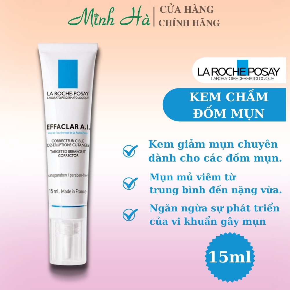 Kem giảm mụn La Roche-Posay Effaclar A.I. 15ml chuyên biệt dành cho các đốm mụn