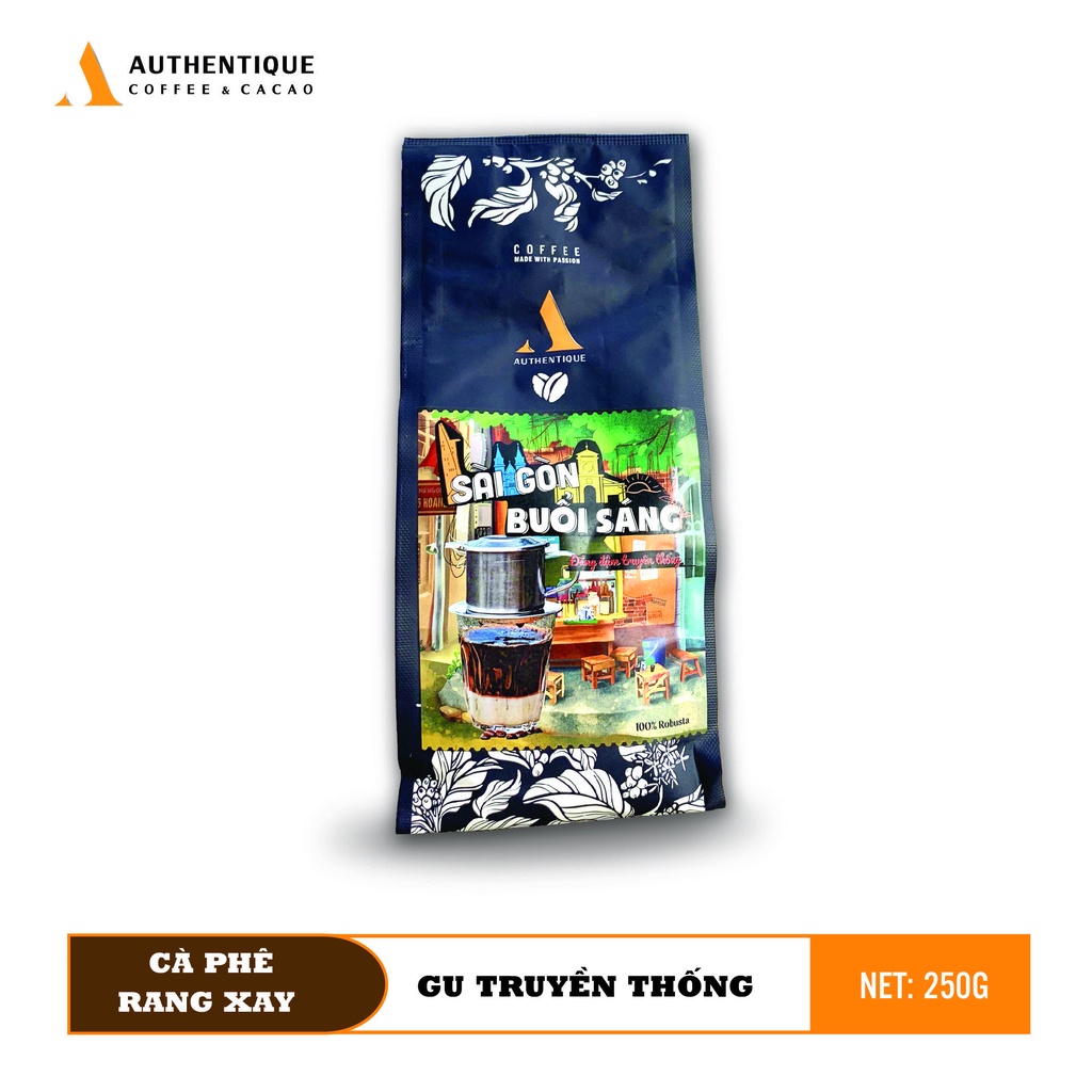 Cà phê Sài Gòn Buổi Sáng 250gr - Robusta &amp; Arabica - Gu truyền thống | Authentique Coffee