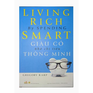 Sách - Giàu Có Nhờ Chi Tiêu Thông Minh
