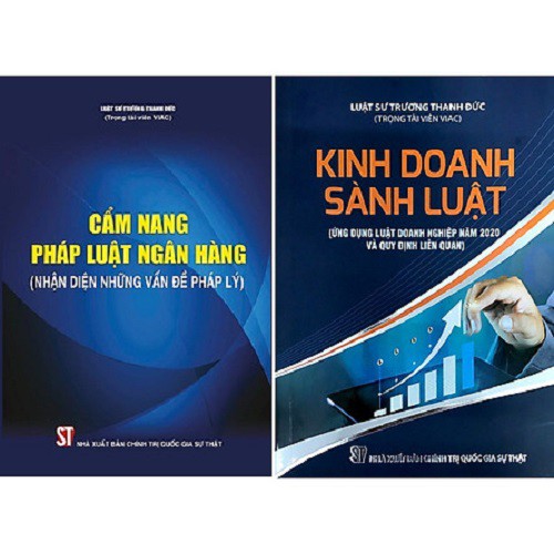 Sách Combo Kinh Doanh Sành Luật Và Cẩm Nang Pháp Luật Ngân Hàng Nhận Diện Những Vấn Đề Pháp Lý (LSTrương Thanh Đức)