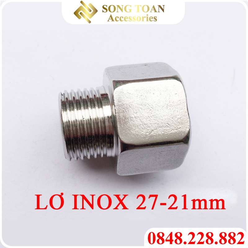 Lơ inox, Nối ren trong ren ngoài 27 21, đầu giảm ren inox 27 21 - sơ mi, cà rá inox