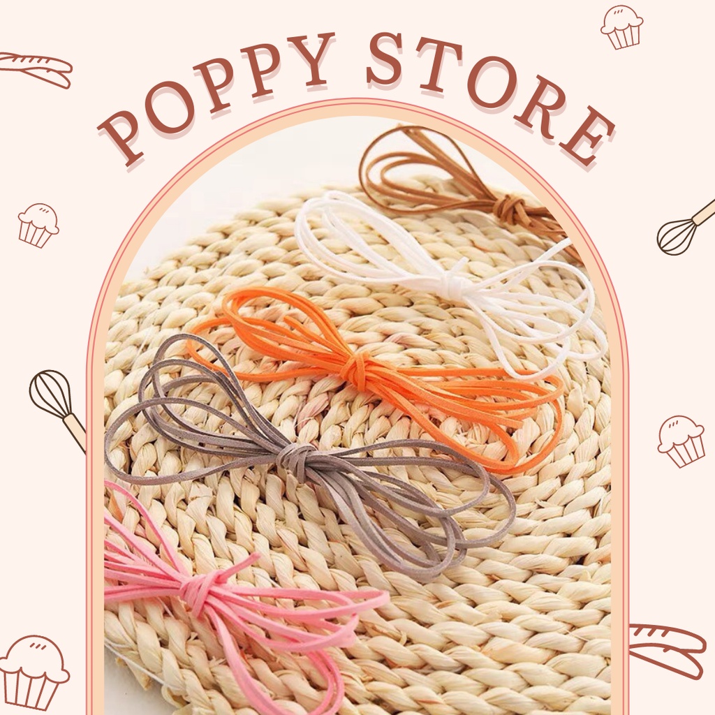 DÂY NỈ -  CỘT DECOR HỘP BÁNH, HOA, HỘP QUÀ - BÁN THEO 02 MÉT - POPPY STORE