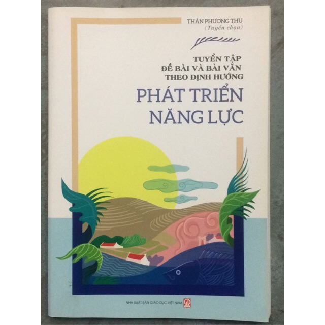 Sách - Tuyển tập Đề bài và Bài văn theo định hướng Phát triển năng lực