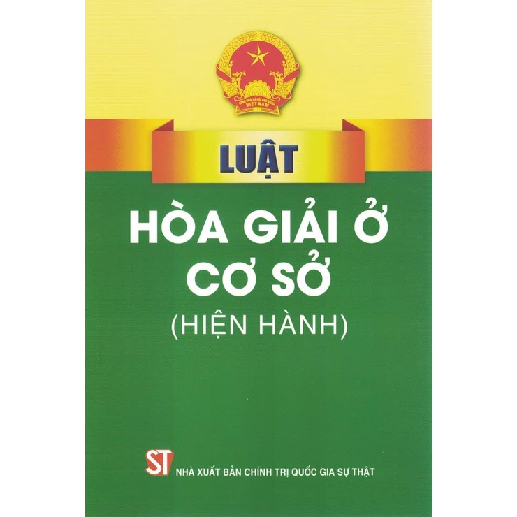 Sách - Luật Hòa Giải Ở Cơ Sở (Hiện Hành)