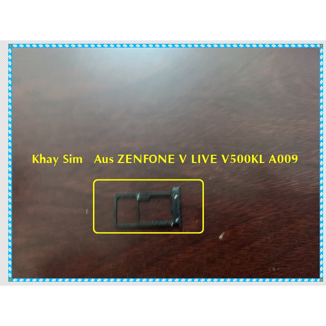khay sim Asus Zenphone V live V500KL A009