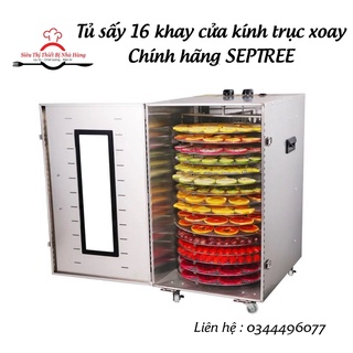 [16 khay trục xoay] Máy sấy hoa quả, thực phẩm, hoa khô , dược liệu. Tủ sấy 16 khay trục xoay CHÍNH HÃNG SEPTREE