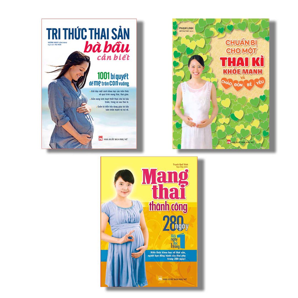 Sách : Combo Tri Thức Thai Sản + Mang Thai Thành Công + Chuẩn Bị Cho Một Thai Kì Khoẻ Mạnh Chào Đón Bé Yêu
