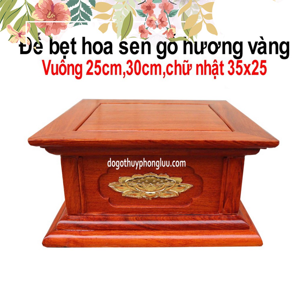 Đôn hoa sen vàng gỗ hương, Đế kê tượng phật gỗ cao 17cm cỡ mặt 25, 30 và 25x35