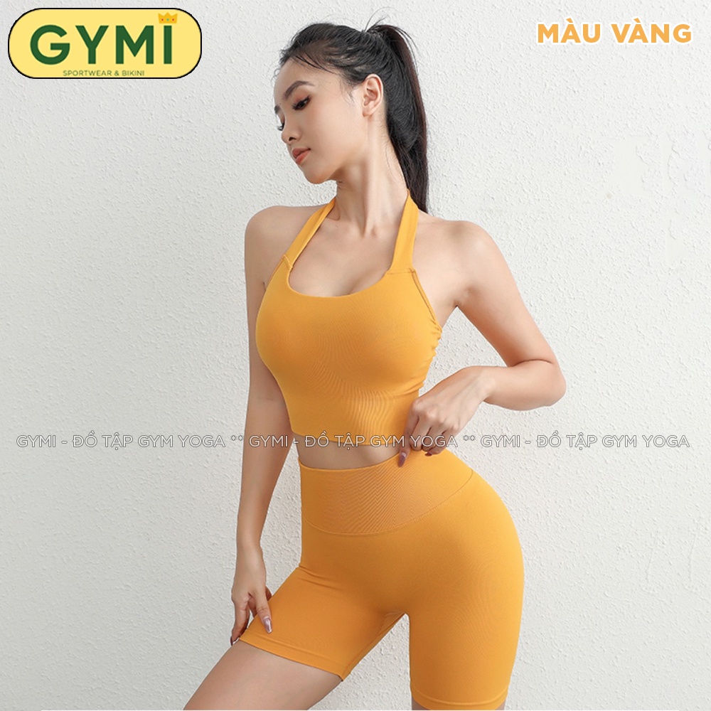 Set bộ đồ tập gym yoga nữ GYMI SET34 gồm áo bra cổ yếm thể thao và quần shorts chun mông thể thao chất dệt co giãn