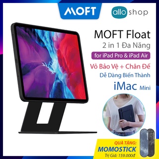 MOFT Float 2 in 1 Vỏ Bảo Vệ + Chân Đế Đa Năng Cho iPad Pro & iPad Air, Giá Đỡ Tablet Dùng Như iMac Với Nhiều Góc Nhìn