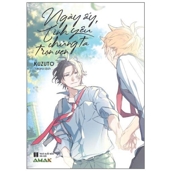 Sách Ngày Ấy, Tình Yêu Chúng Ta Trọn Vẹn - Tặng Kèm 1 Photostrip Cán Bóng + 2 Polaroid Postcard Ivory Bồi Đôi