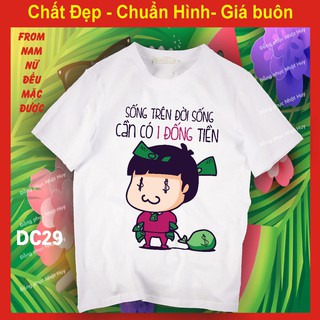 áo nhóm đi chơi DC29, CAO CẤP du lịch, biển, phông, thun,chơi chội phải có hội,sống trên đời cần có một đống tiền