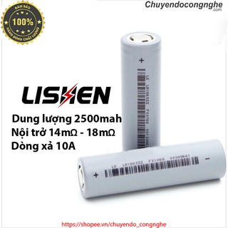 Cell PIN 18650 Lishen xám, 2500-2600mah 5C xả 10A dùng cho máy rửa tay, đo thân nhiệt Mã pin 18650 shop bán ( CDCN_10 )