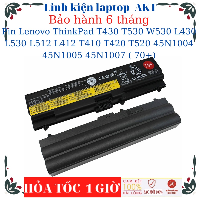 Pin Laptop Lenovo ThinkPad T420 T430 T530 W530 L430 L530 L512 L412 45N1004 45N1005 45N1007