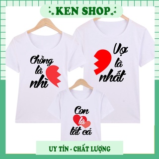 Áo thun đồng phục gia đình vợ là nhất chồng là nhì đủ màu