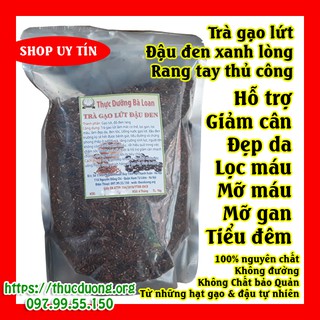 Trà gạo lứt đậu đen xanh lòng rang tay 500g giảm cân Thực Dưỡng Bà Loan