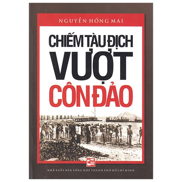 Sách - Chiếm Tàu Địch Vượt Côn Đảo - Tái Bản 2019