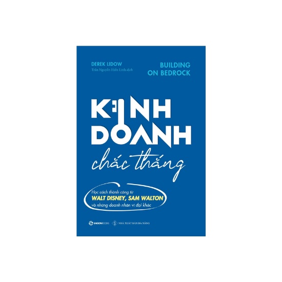 Sách - Kinh Doanh Chắc Thắng - Building On Bedrock