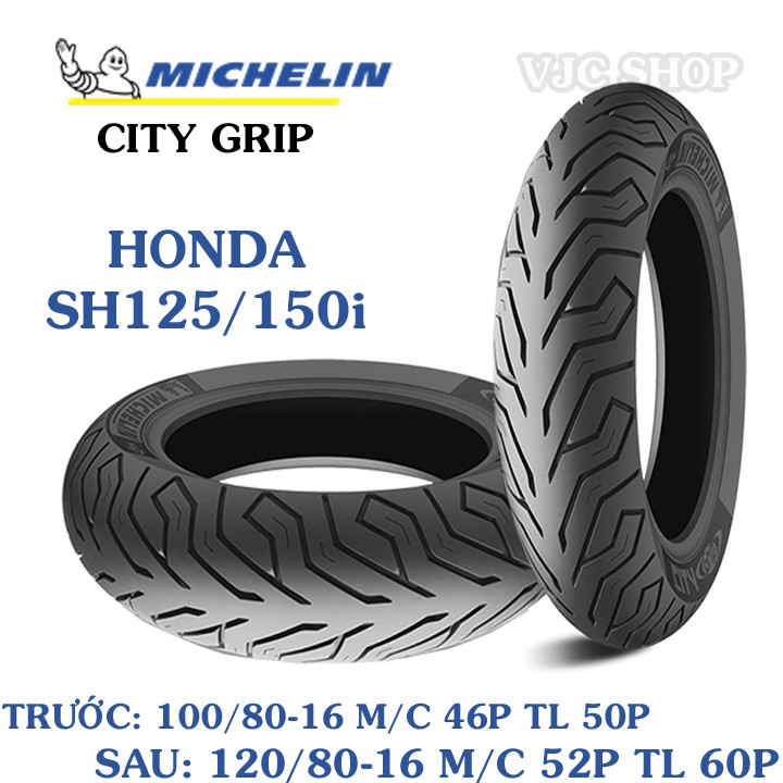 Lốp xe Michelin City Grip cho xe Honda SH 150 (Lốp trước 100/80-16 hoặc lốp sau 120/80-16) xuất xứ S