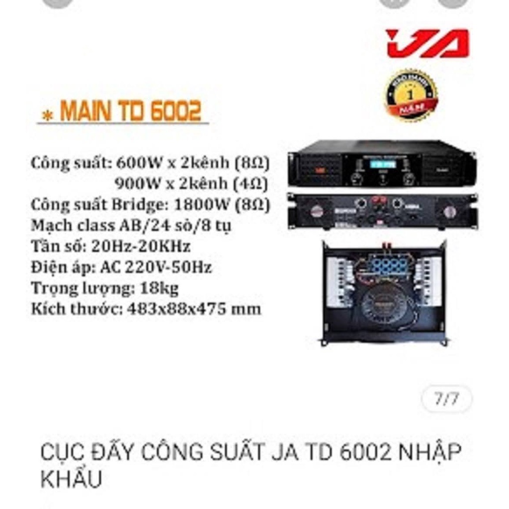 Cục đẩy công suất JA TD 6002, 2 kênh stereo công xuất  1800w, hàng chuẩn hãng JA. hay chuẩn âm thanh.
