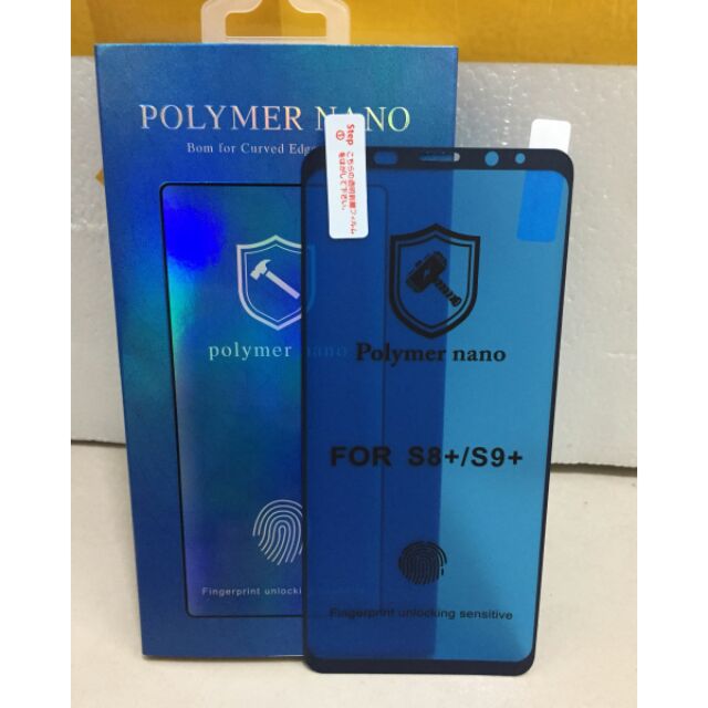 Dán màn hình Polymer nano Galaxy S8+/ S9+ có cảm biến vân tay