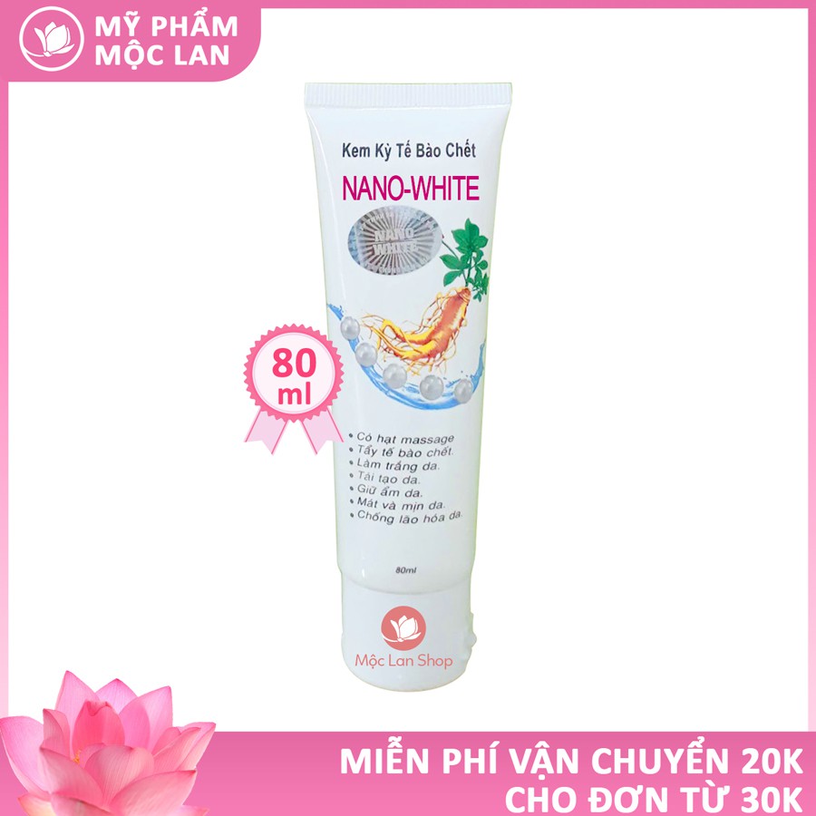 Kem kỳ tế bào chết cho mặt Nano White 80ml - Mỹ Phẩm Mộc Lan