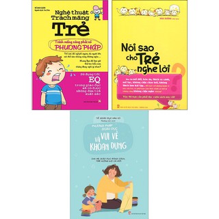 Sách - Combo: Nghệ Thuật Trách Mắng Trẻ + Nói Sao Cho Trẻ Nghe Lời + Phương Pháp Giáo Dục Vui Vẻ Và Khoan Dung (3 cuốn)