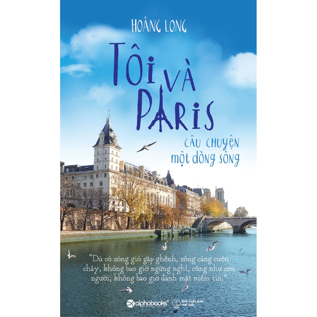 Sách - Tôi Và Paris - Câu Chuyện Một Dòng Sông