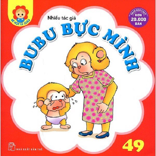 Sách Bé Học Lễ Giáo Bubu Tập 49: Bubu Bực Mình